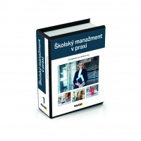 ŠKOLSKÝ MANAŽMENT V PRAXI ŠKOLSKÝ MANAŽMENT V PRAXI
